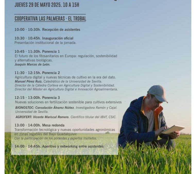 La jornada “Fertiliza+,Protege+,Digitaliza+” que abordará el próximo jueves en El Trobal la situación del técnico en el Bajo Guadalquivir
